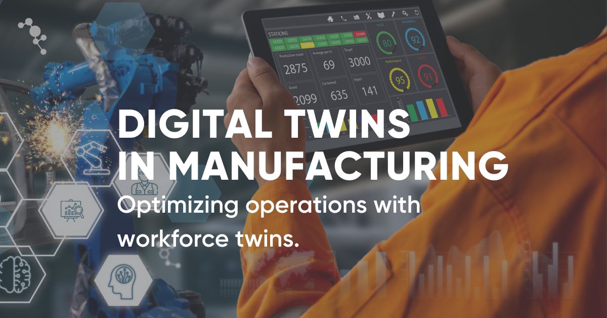 An Example of How Workforce Twins Can be Used in Manufacturing