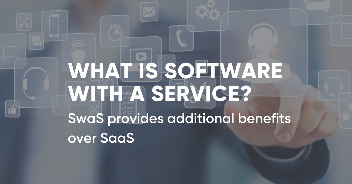 What is Software with a Service? (SwaS)