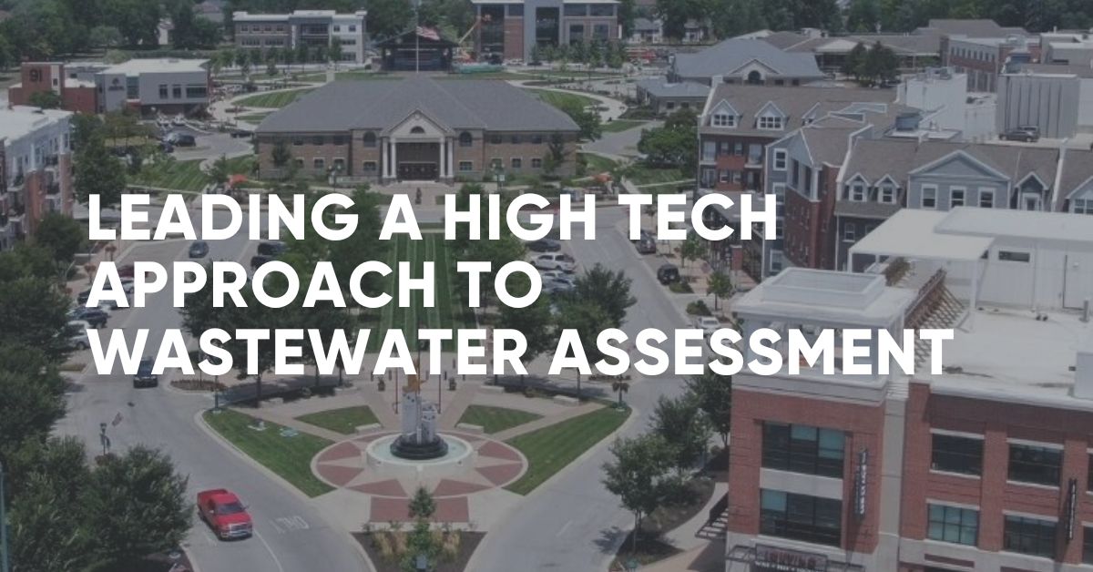 ClearObject Provides City of Fishers, IN a High-Tech Approach to Wastewater Assessment