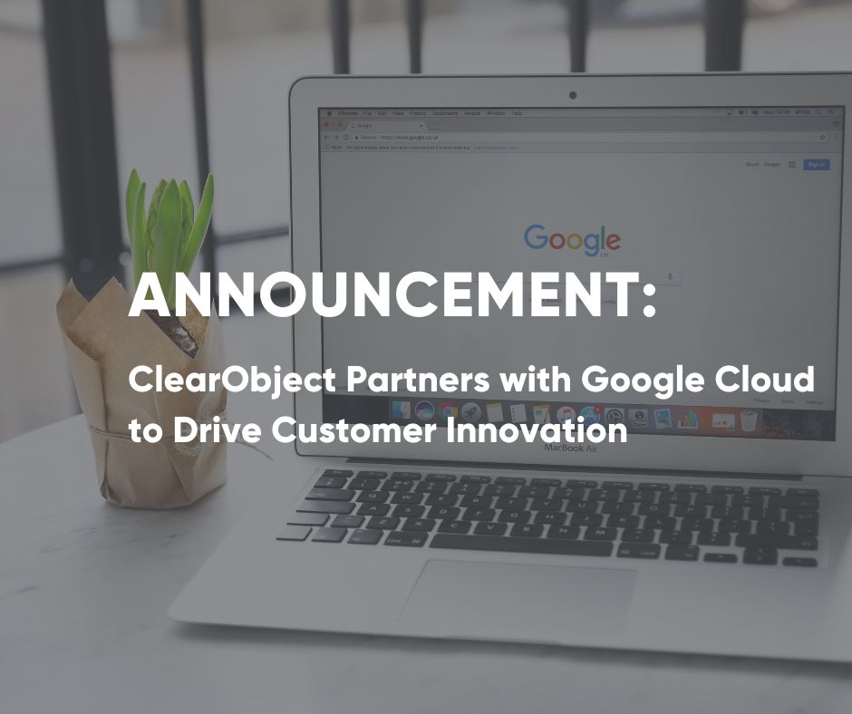 ClearObject Partners with Google Cloud to Drive Customer Innovation with Cutting-edge GenAI Capabilities and Solutions