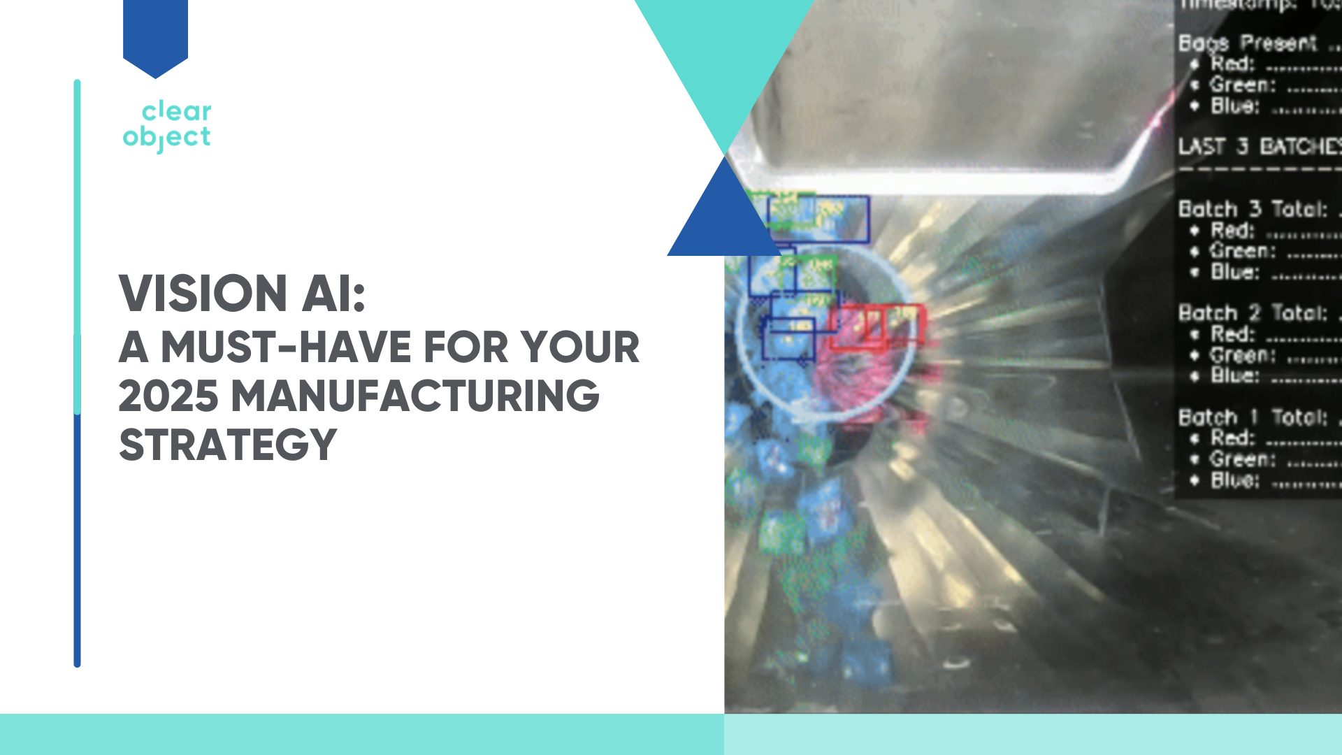 Vision AI: A must-have for your 2025 Manufacturing Strategy