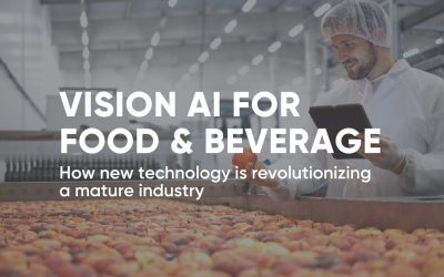 Vision AI for Food & Beverage Production Facilities