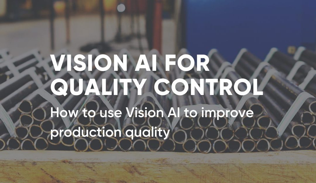 How to Use Vision AI for Manufacturing Quality Control